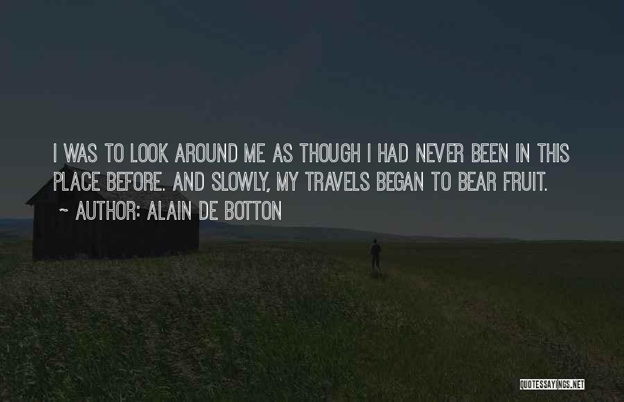 Travels Quotes By Alain De Botton