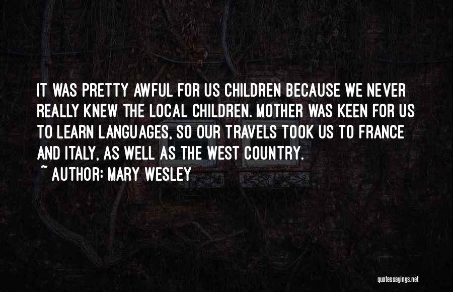 Travels Quotes By Mary Wesley