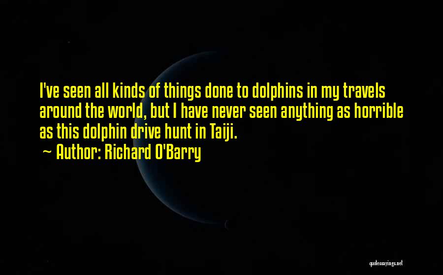 Travels Quotes By Richard O'Barry