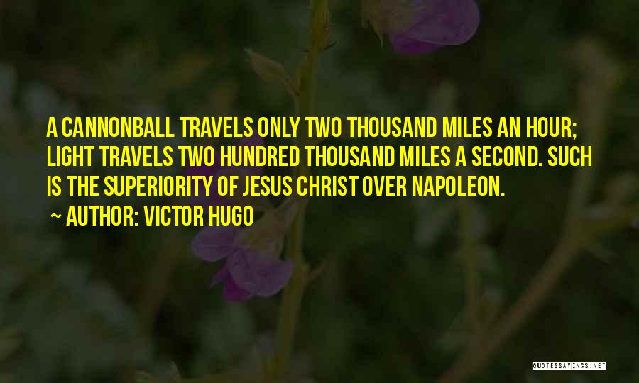 Travels Quotes By Victor Hugo