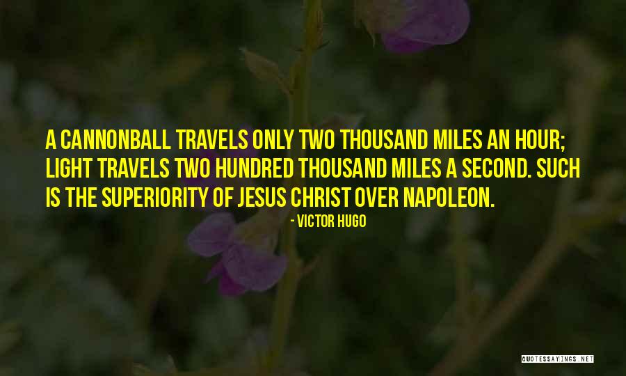 Travels Quotes By Victor Hugo