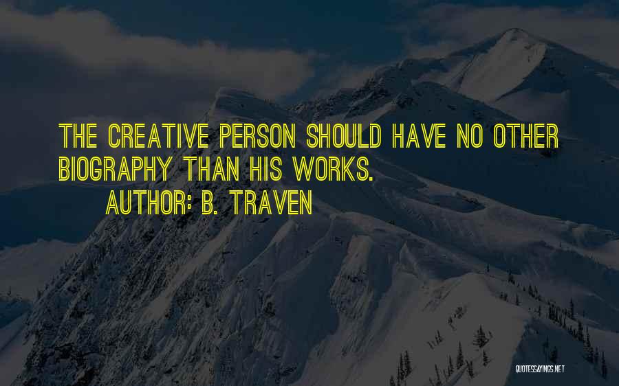 Traven Quotes By B. Traven