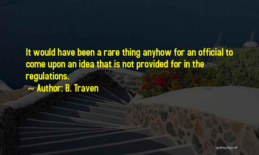 Traven Quotes By B. Traven