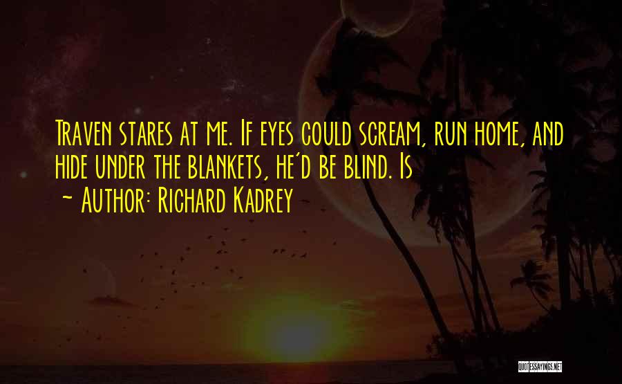Traven Quotes By Richard Kadrey