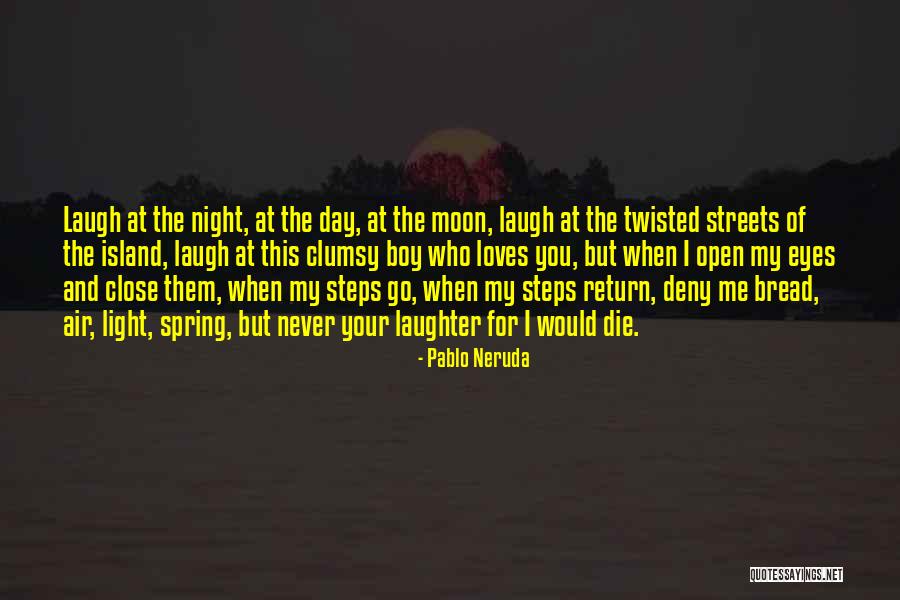 Traversable Wormhole Quotes By Pablo Neruda Traversable Wormhole Quotes By Pablo Neruda