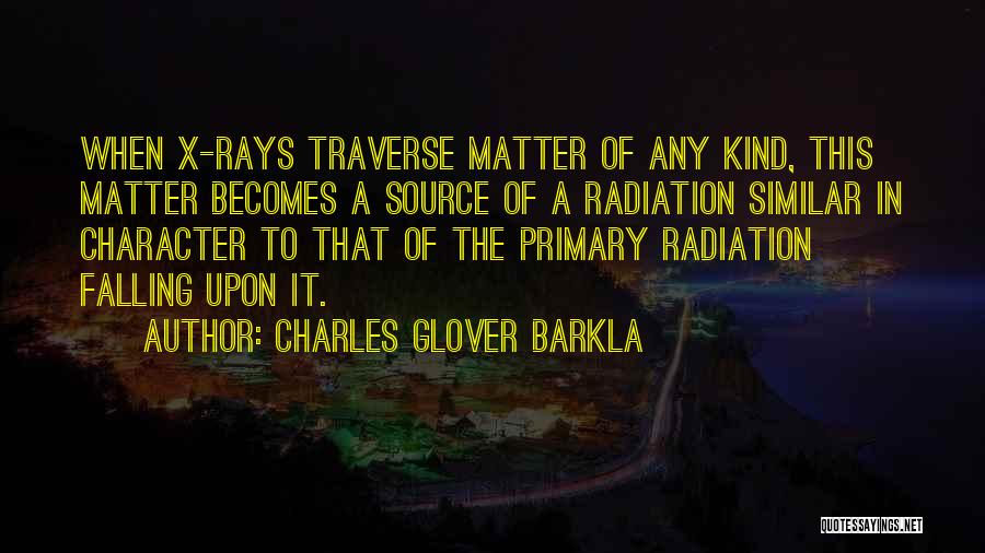 Traverse Quotes By Charles Glover Barkla