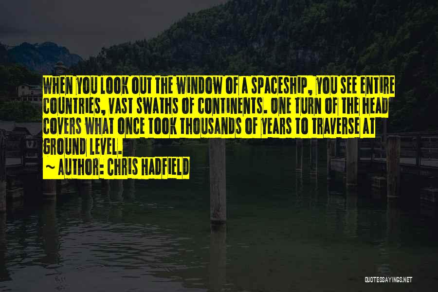 Traverse Quotes By Chris Hadfield