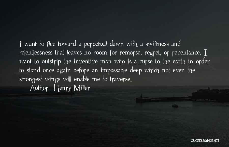 Traverse Quotes By Henry Miller