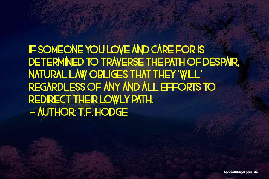 Traverse Quotes By T.F. Hodge