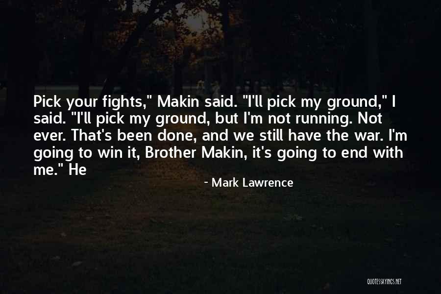Travessas Frios Quotes By Mark Lawrence Travessas Frios Quotes By Mark Lawrence