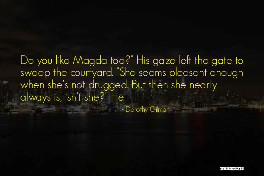 Travesties Quotes By Dorothy Gilman Travesties Quotes By Dorothy Gilman