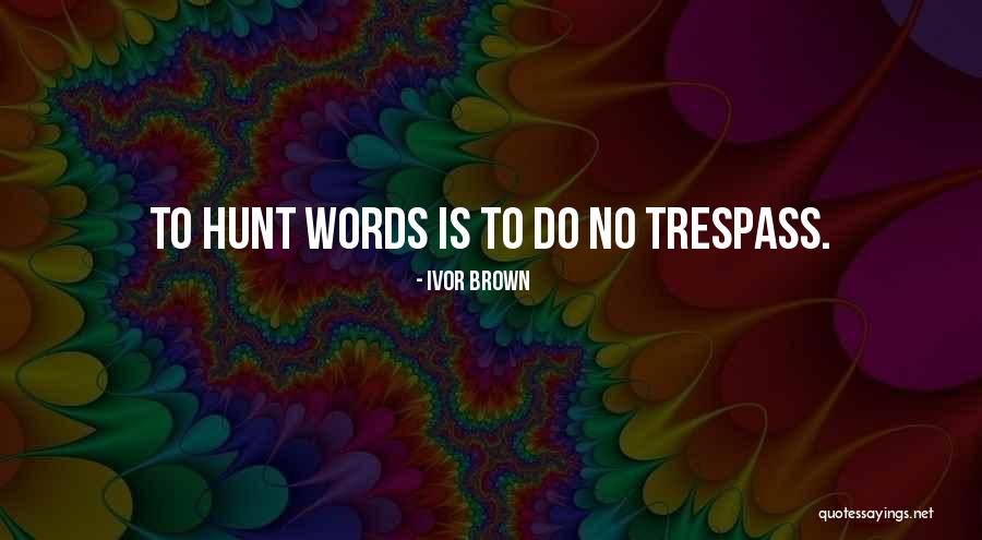 Travestiler Quotes By Ivor Brown Travestiler Quotes By Ivor Brown