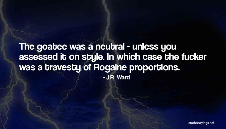 Travesty Quotes By J.R. Ward Travesty Quotes By J.R. Ward