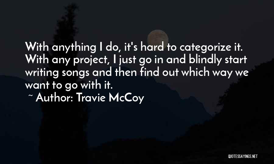 Travie McCoy Quotes 1560608