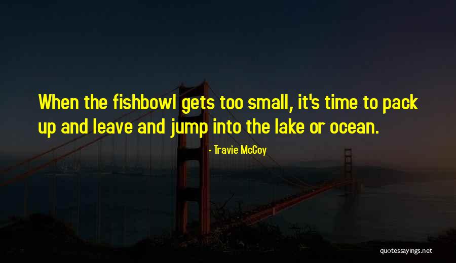 Travie McCoy Quotes 303805 Travie McCoy Quotes 303805