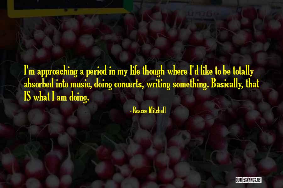 Traviling Quotes By Roscoe Mitchell Traviling Quotes By Roscoe Mitchell