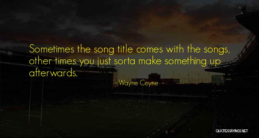 Travina Restaurant Quotes By Wayne Coyne Travina Restaurant Quotes By Wayne Coyne