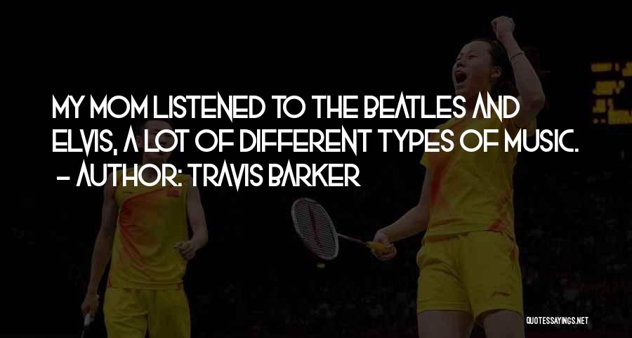 Travis Barker Music Quotes By Travis Barker