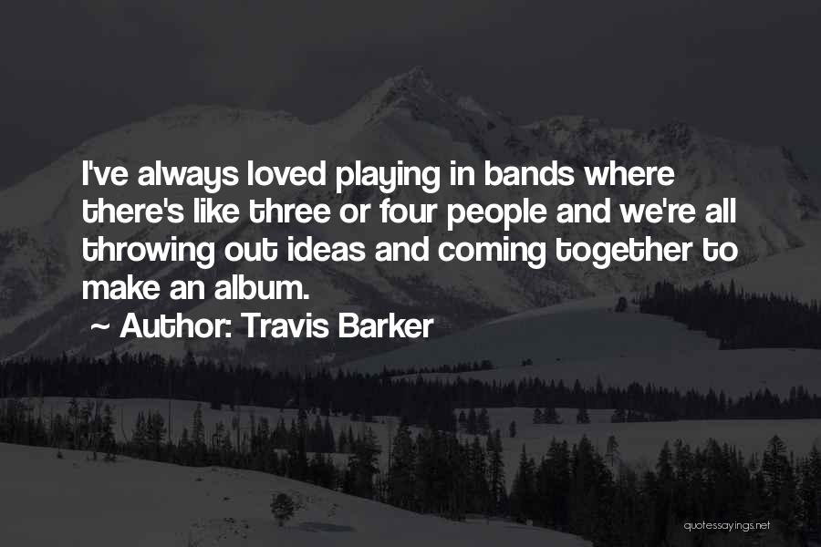 Travis Barker Quotes 1456445