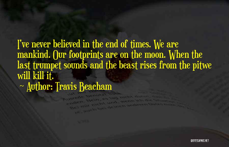 Travis Beacham Quotes 851607