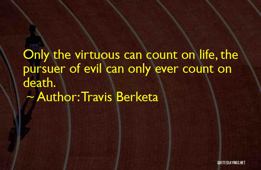 Travis Berketa Quotes 75864