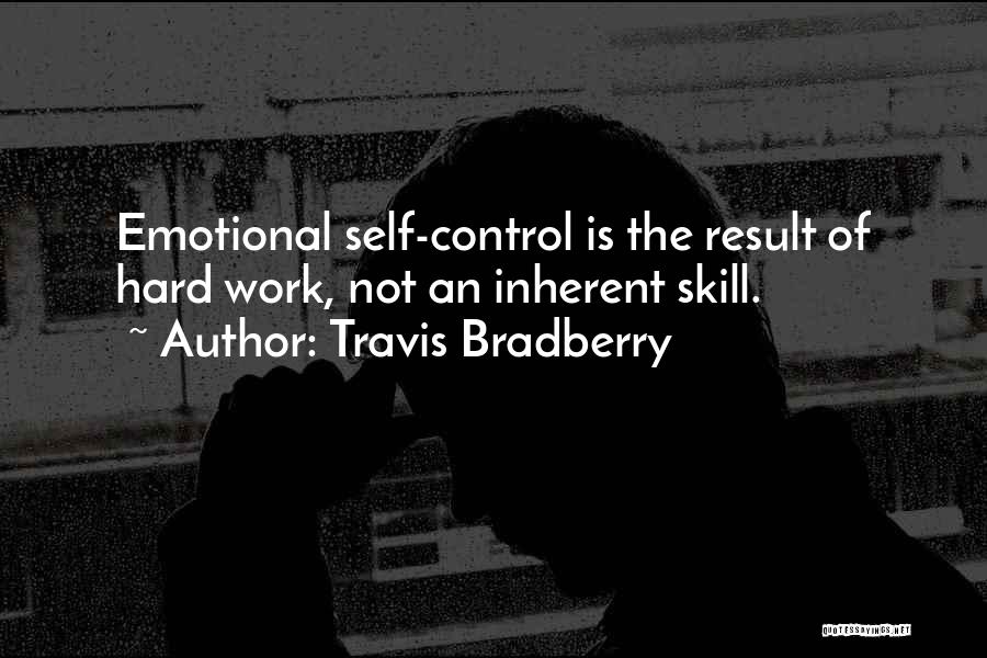 Travis Bradberry Quotes 1186010