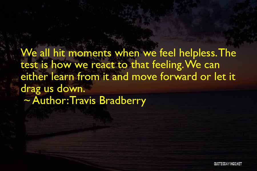 Travis Bradberry Quotes 120393