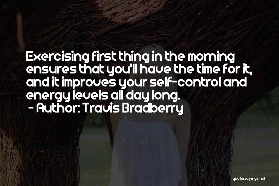 Travis Bradberry Quotes 353160