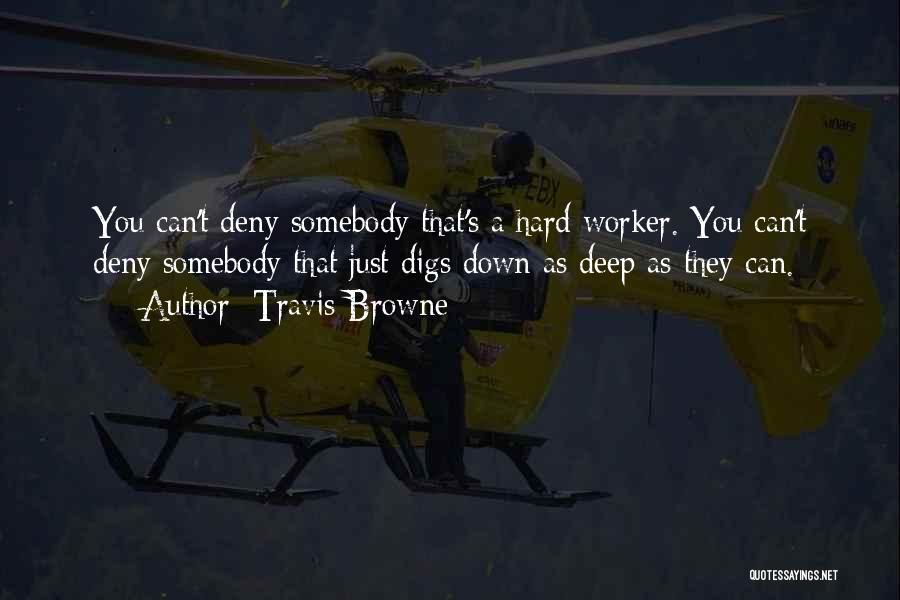 Travis Browne Quotes 354623