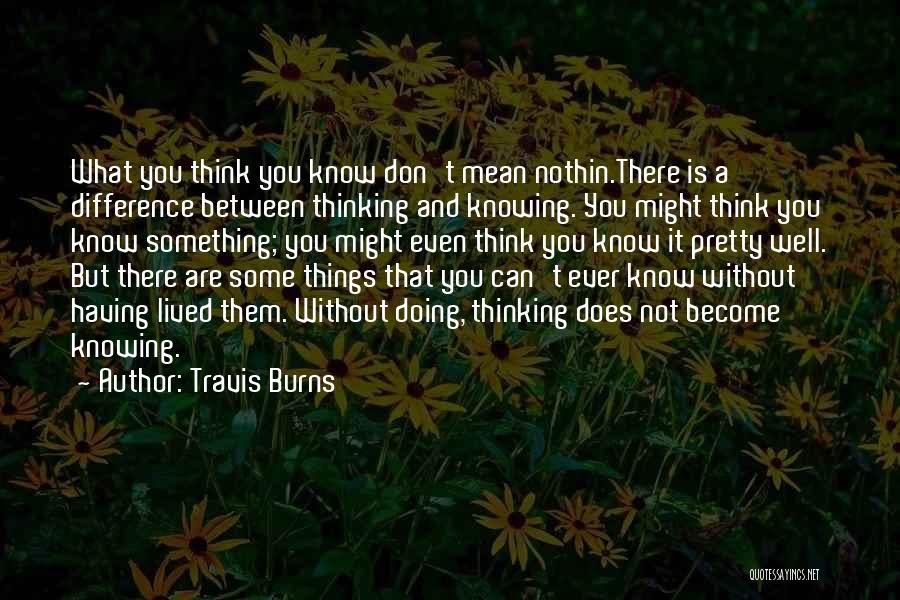 Travis Burns Quotes 1301192