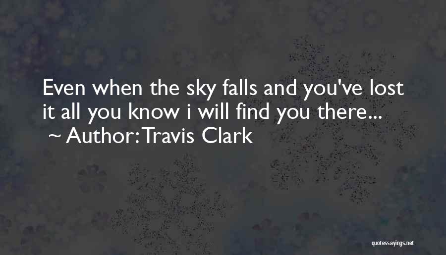 Travis Clark Quotes 537968