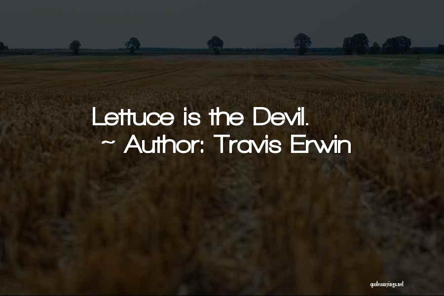 Travis Erwin Quotes 1374034