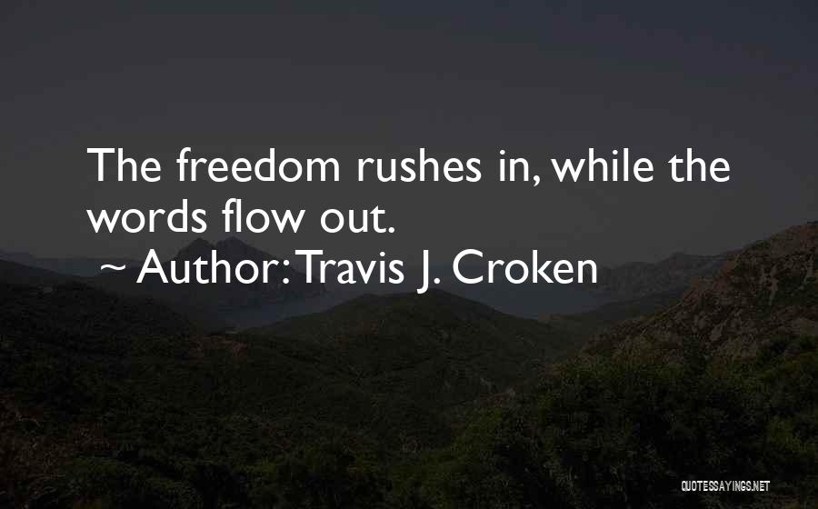 Travis J. Croken Quotes 1813051