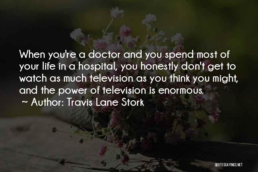 Travis Lane Stork Quotes 1302803