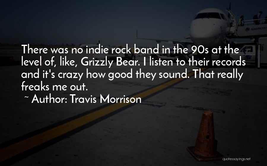Travis Morrison Quotes 322165