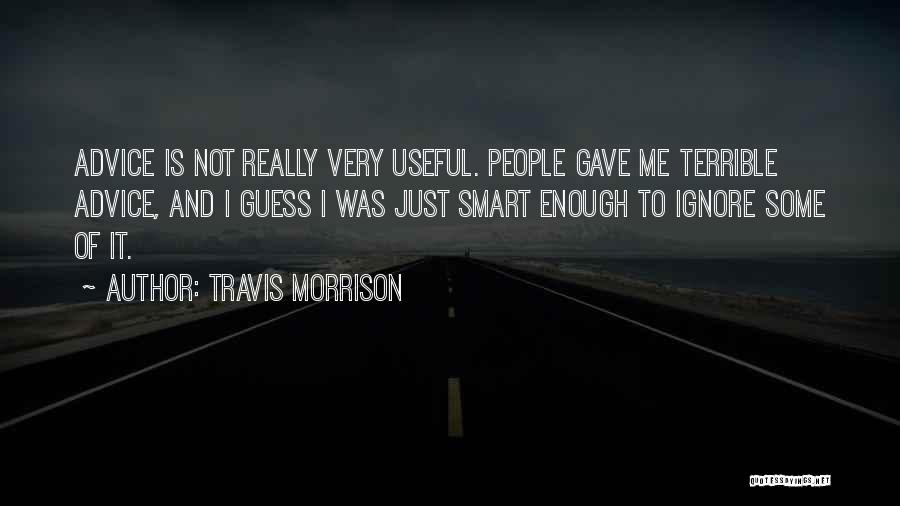 Travis Morrison Quotes 456367