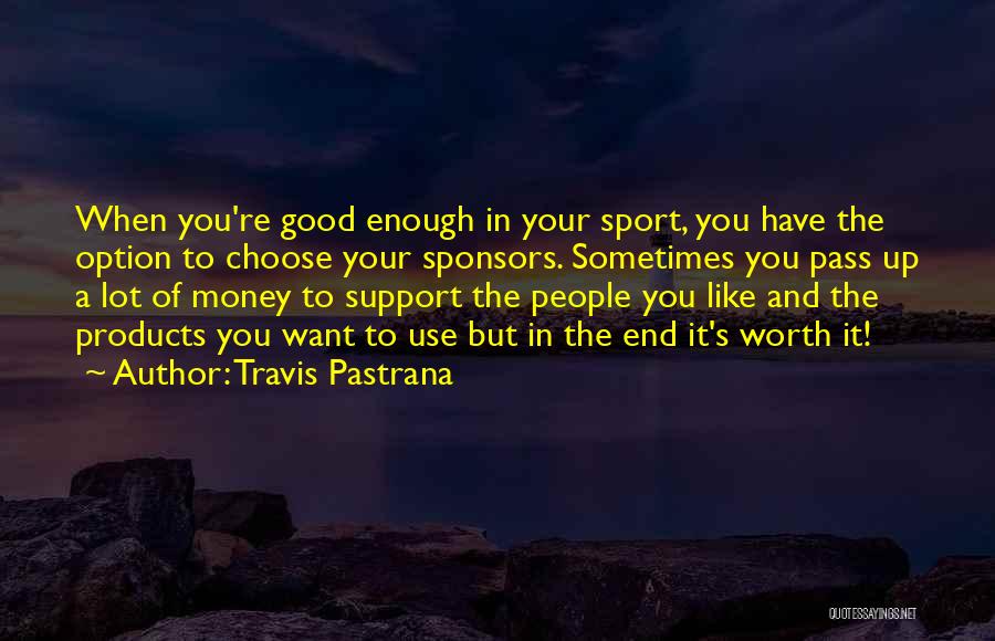 Travis Pastrana Quotes 461564