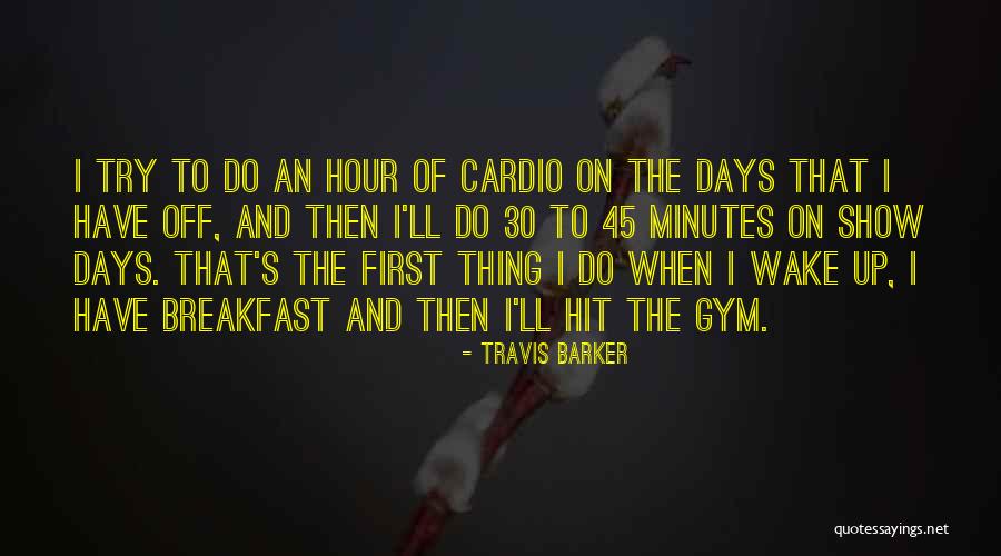 Travis Quotes By Travis Barker