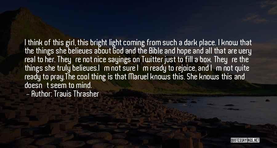 Travis Thrasher Quotes 1187899