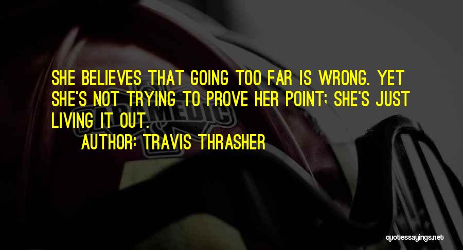 Travis Thrasher Quotes 1513776