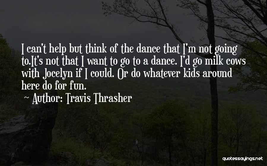 Travis Thrasher Quotes 1850617