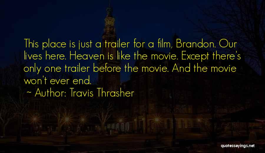 Travis Thrasher Quotes 2170918