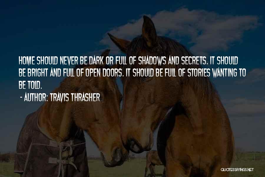 Travis Thrasher Quotes 315895