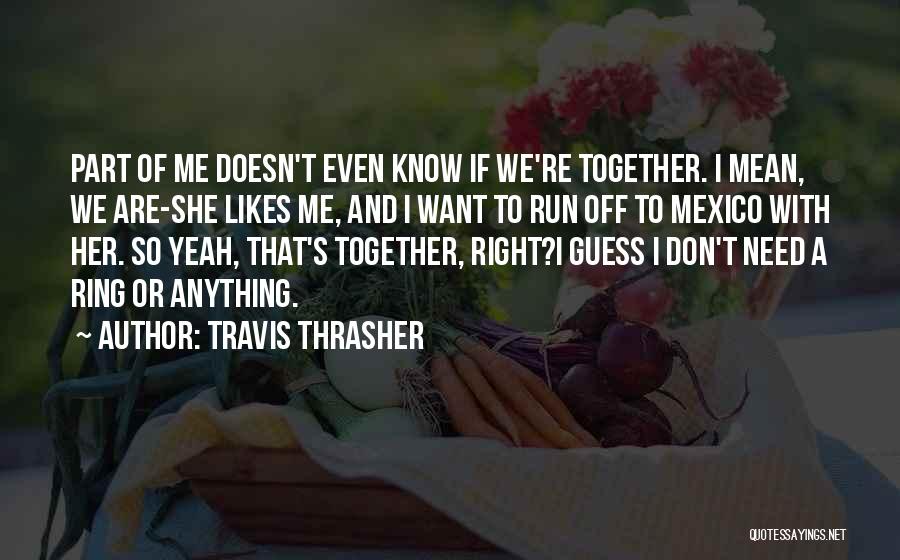 Travis Thrasher Quotes 654401