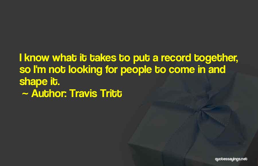 Travis Tritt Quotes 1519667