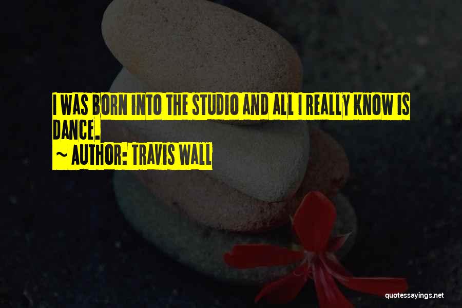 Travis Wall Quotes 1515900