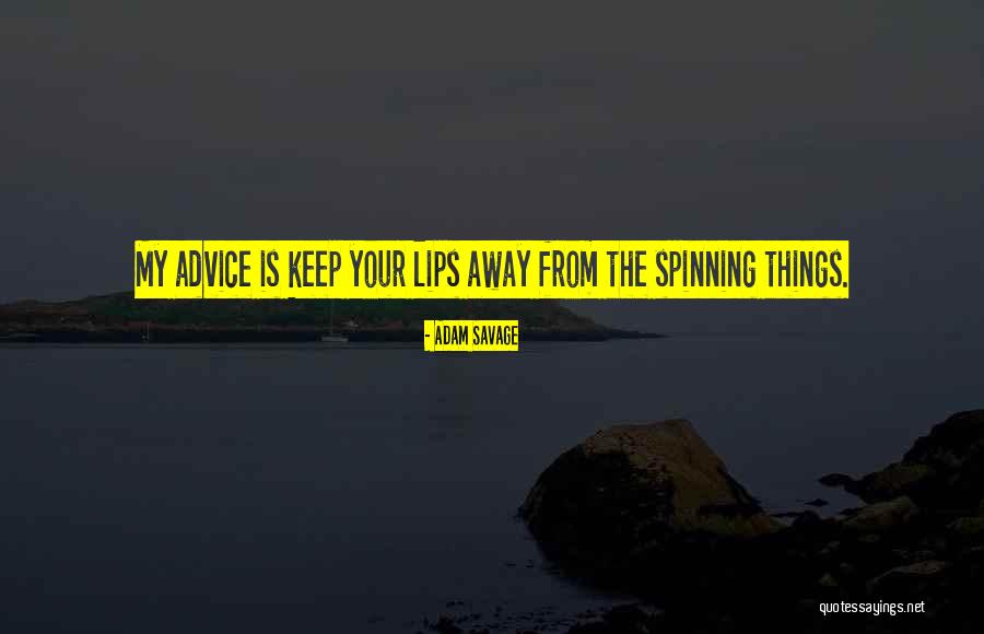 Trayak Quotes By Adam Savage