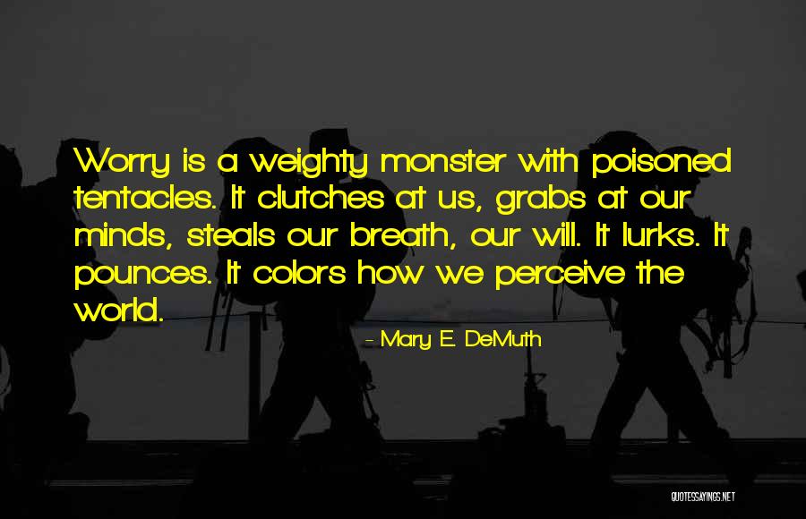 Trayendo Todo Quotes By Mary E. DeMuth Trayendo Todo Quotes By Mary E. DeMuth