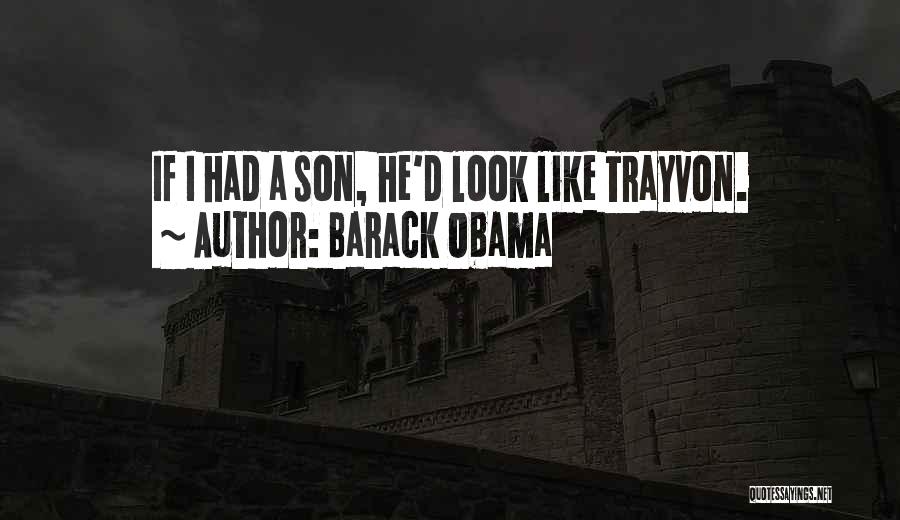 Trayvon Quotes By Barack Obama