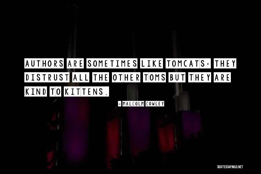 Traywicks Quotes By Malcolm Cowley Traywicks Quotes By Malcolm Cowley